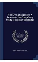Living Langauges. A Defense of the Compulsory Study of Greek at Cambridge