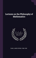 Lectures on the Philosophy of Mathematics