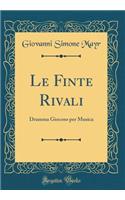 Le Finte Rivali