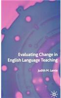 Evaluating Change in English Language Teaching