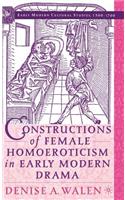Constructions of Female Homoeroticism in Early Modern Drama