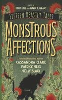 Monstrous Affections: An anthology of beastly tales featuring bestselling authors Cassandra Clare, Patrick Ness and Holly Black