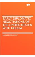 Early Diplomatic Negotiations of the United States with Russia