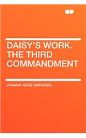 Daisy's Work. the Third Commandment