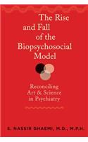 Rise and Fall of the Biopsychosocial Model