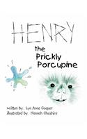 Henry the Prickly Porcupine