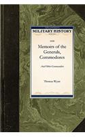 Memoirs of the Generals, Commodores, and: Who Distinguished Themselves in the American Army and Navy(Military History (Applewood))