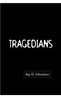 Tragedians