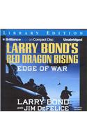 Edge of War: Edge of War: Library Edition(Larry Bond's Red Dragon Rising)