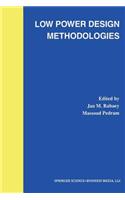 Low Power Design Methodologies