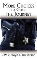 More Choices to Guide the Journey