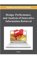 Design, Performance, and Analysis of Innovative Information Retrieval
