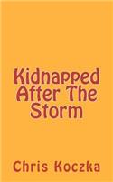 Kidnapped After The Storm