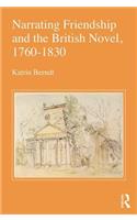 Narrating Friendship and the British Novel, 1760-1830