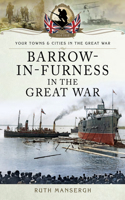 Barrow-In-Furness in the Great War