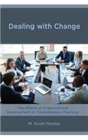 Dealing with Change: The Effects of Organizational Development on Contemporary Practices