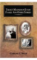 There's Madness in Every Family and Other Stories