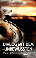 Dialog mit dem Unbewussten