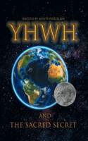 Yhwh and the Sacred Secret