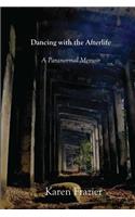 Dancing with the Afterlife