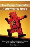 Every Computer Performance Book: How to Avoid and Solve Performance Problems &#8232;on The Computers You Work With(English)