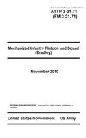 Army Tactics, Techniques, and Procedures ATTP 3-21.71 (FM 3-21.71) Mechanized Infantry Platoon and Squad (Bradley) November 2010