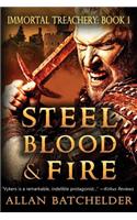 Steel, Blood & Fire: Immortal Treachery, Book One