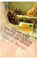 Sugar and Shapes to Color, Paint, or Shade