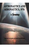 Astronautics and Aeronautics, 1976