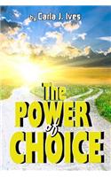 The Power of Choice