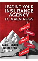 Leading Your Insurance Agency To Greatness