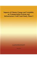 Impacts of Climate Change and Variability on Transportation Systems and Infrastructure