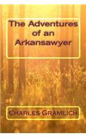 Adventures of an Arkansawyer