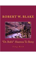 "Dr. Bob's" Heavens To Betsy Song Book