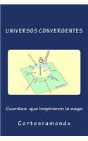 Cuentos que inspiraron la saga: (0 Universos Convergentes)
