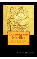 Cosmogonic Marbles