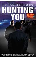 Hunting You