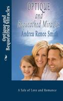 Optique' and Bequeathed Miracles