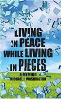 Living in Peace While Living in Pieces