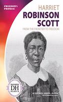 Harriet Robinson Scott: From the Frontier to Freedom