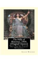 Hills of Shatemuc, 1856. By Susan Warner (Original Classics)