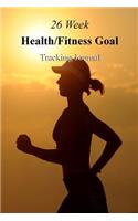 26 Week Health/Fitness Goal Tracking Journal