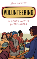 Volunteering: Insights and Tips for Teenagers(Empowering You)