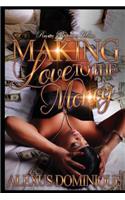 Making Love to the Money