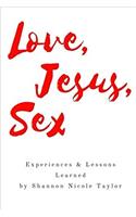 Love, Jesus, Sex: Experiences & Lessons Learned