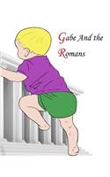 Gabe and the Romans: Captivating story of a boy who travels through a mirror in ancient Rome, and after many adventures is arriving in England already conquered by the R