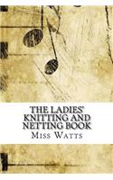 The Ladies' Knitting and Netting Book
