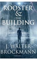 Rooster and the Building - Season 1