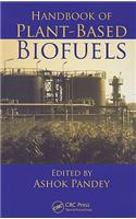 Handbook of Plant-Based Biofuels