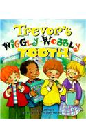Trevor's Wiggly-Wobbly Tooth